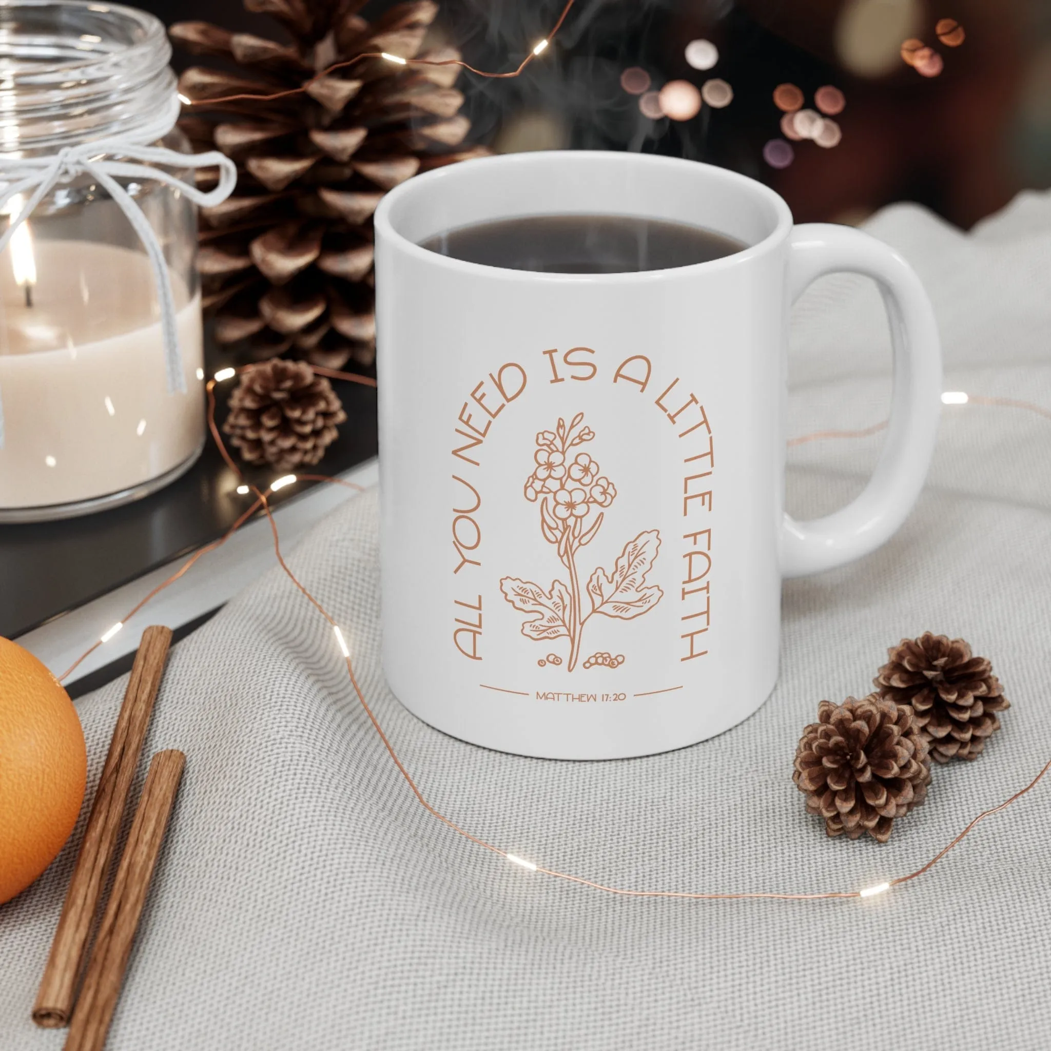 All You Need is Faith 11oz Mug