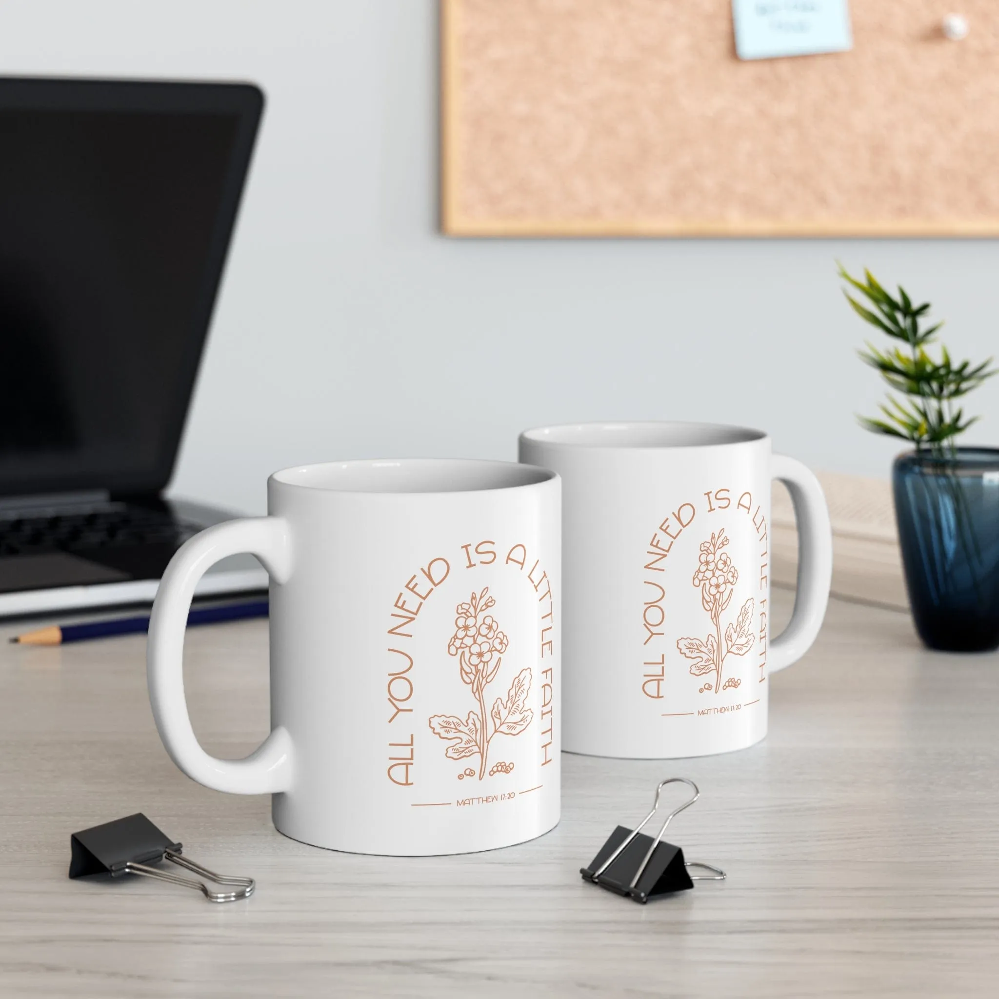All You Need is Faith 11oz Mug